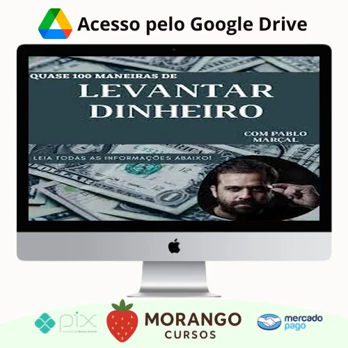 Imagem do rateio do curso Quase 100 Maneiras de Levantar Dinheiro Rápido - Pablo Marçal