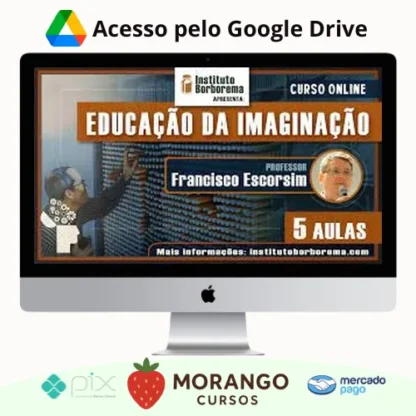 Imagem do rateio do curso A Educação da Imaginação - Francisco Escorsim