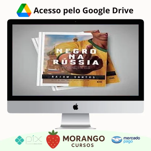 Imagem do rateio do curso Negro na Russia Sexo, Racismo e Futebol... no País Mais Odiado do Mundo - Raiam Santos