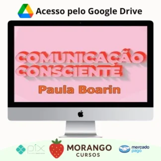 Imagem do rateio do curso Comunicação Consciente: Aprenda a Comunicar de Verdade! - Paula Boarin