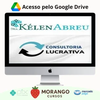 Imagem do rateio do curso Consultoria Lucrativa - Dra Kélen Abreu