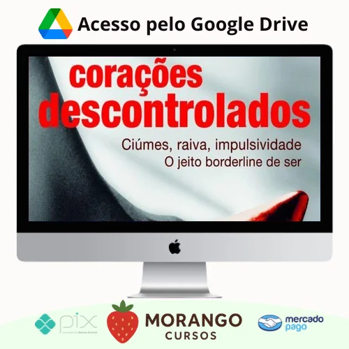 Imagem do rateio do curso Corações Descontrolados: Cíumes, Raiva, Impulsividade, O Jeito Borderline de Ser - Ana Beatriz Barbosa Silva