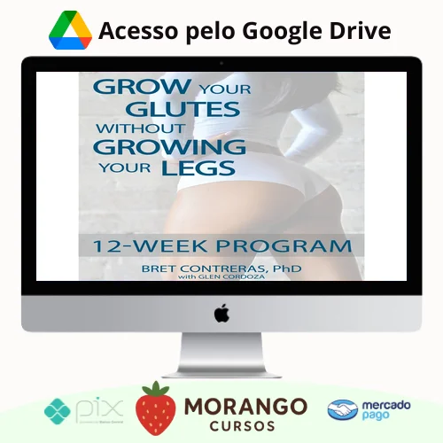 Imagem do rateio do curso Grow Your Glutes Without Growing Your Legs: 12-Week Program - Bret Contreras [INGLÊS]