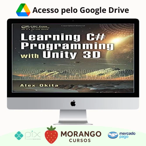Imagem do rateio do curso Learning C # Programming With Unity 3D 2Nd Edition - Alex Okita [Inglês]