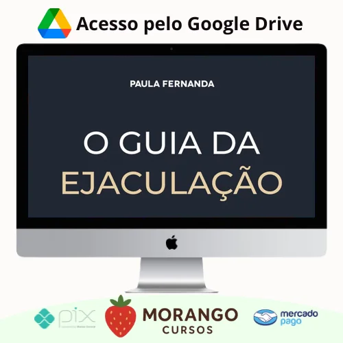 Imagem do rateio do curso O Guia da Ejaculação Passo a Passo em Vídeos - Paula Fernanda