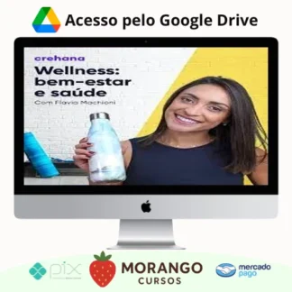Imagem do rateio do curso Wellness: Bem Estar e Saúde - Flavia Machioni