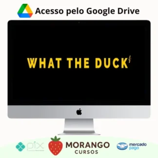 Imagem do rateio do curso What The Duck - Efeito Orna - Irmãs Alcântara